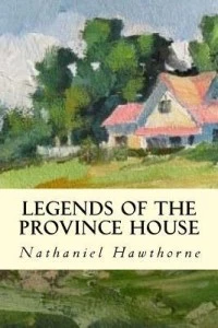 Legends of the Province House